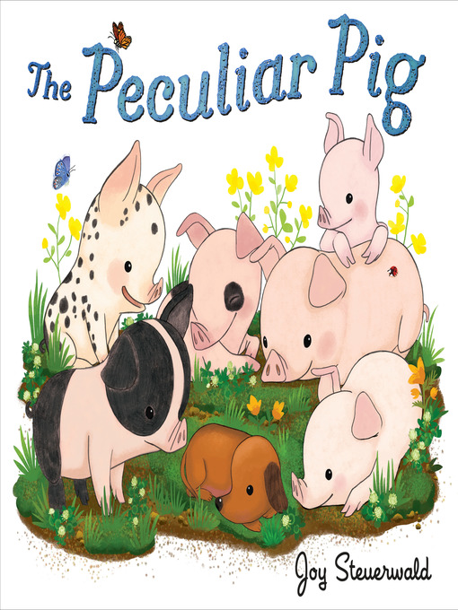 Title details for The Peculiar Pig by Joy Steuerwald - Available
